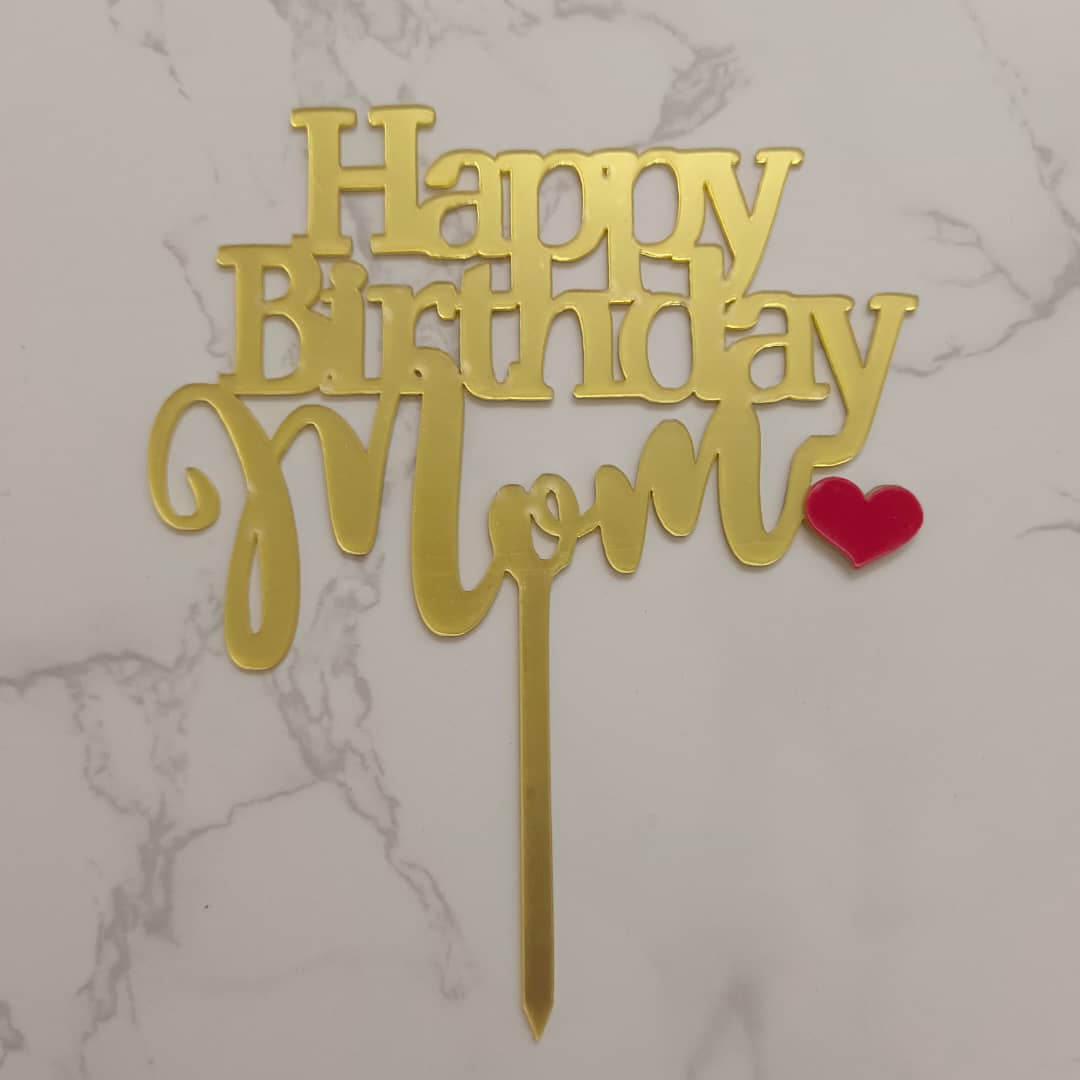 Cake Topper - Arcylic Happy Birthday - SK Homemade Cakes-Happy Birthday Mom--